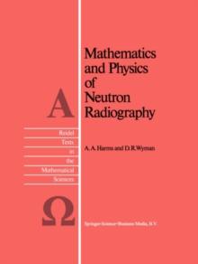 Mathematics and Physics of Neutron Radiography