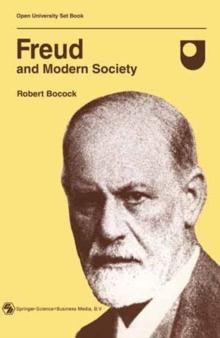 Freud and Modern Society : An outline and analysis of Freud's sociology