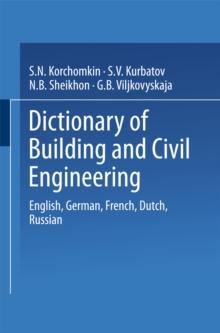 Dictionary of Building and Civil Engineering : English, German, French, Dutch, Russian