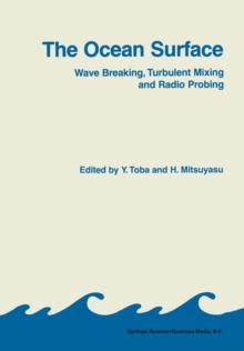 The Ocean Surface : Wave Breaking, Turbulent Mixing and Radio Probing