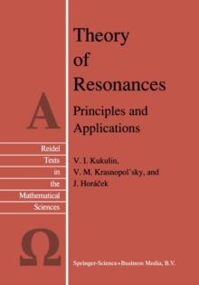 Theory of Resonances : Principles and Applications