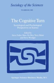 The Cognitive Turn : Sociological and Psychological Perspectives on Science