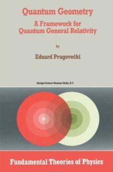 Quantum Geometry : A Framework for Quantum General Relativity