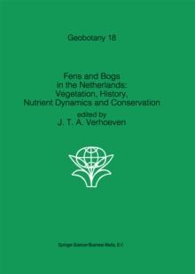 Fens and Bogs in the Netherlands: Vegetation, History, Nutrient Dynamics and Conservation