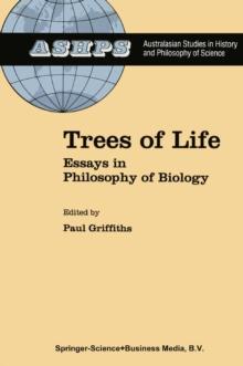 Trees of Life : Essays in Philosophy of Biology