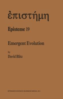 Emergent Evolution : Qualitative Novelty and the Levels of Reality