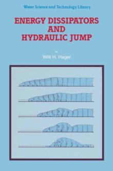 Energy Dissipators and Hydraulic Jump