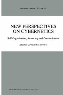 New Perspectives on Cybernetics : Self-Organization, Autonomy and Connectionism