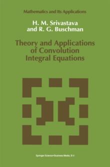 Theory and Applications of Convolution Integral Equations