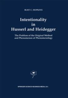 Intentionality in Husserl and Heidegger : The Problem of the Original Method and Phenomenon of Phenomenology