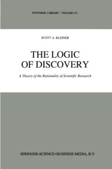 The Logic of Discovery : A Theory of the Rationality of Scientific Research