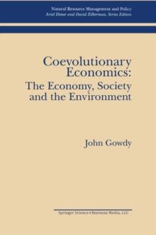 Coevolutionary Economics: The Economy, Society and the Environment