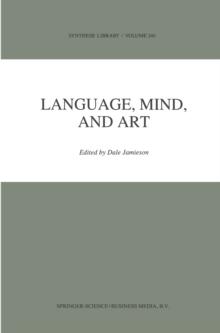 Language, Mind, and Art : Essays in Appreciation and Analysis, in Honor of Paul Ziff