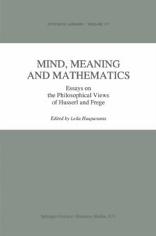 Mind, Meaning and Mathematics : Essays on the Philosophical Views of Husserl and Frege