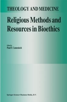 Religious Methods and Resources in Bioethics