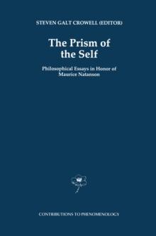 The Prism of the Self : Philosophical Essays in Honor of Maurice Natanson