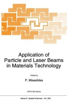 Application of Particle and Laser Beams in Materials Technology