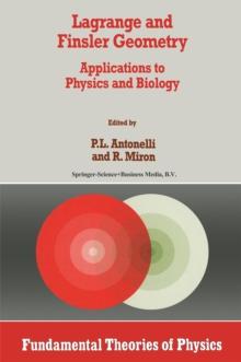 Lagrange and Finsler Geometry : Applications to Physics and Biology