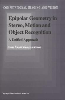 Epipolar Geometry in Stereo, Motion and Object Recognition : A Unified Approach