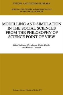 Modelling and Simulation in the Social Sciences from the Philosophy of Science Point of View