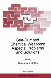 Sea-Dumped Chemical Weapons: Aspects, Problems and Solutions