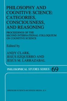 Philosophy and Cognitive Science: Categories, Consciousness, and Reasoning : Proceeding of the Second International Colloquium on Cognitive Science