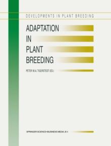 Adaptation in Plant Breeding : Selected Papers from the XIV EUCARPIA Congress on Adaptation in Plant Breeding held at Jyvaskyla, Sweden from July 31 to August 4, 1995