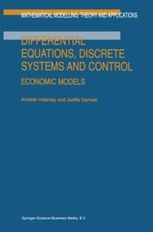 Differential Equations, Discrete Systems and Control : Economic Models