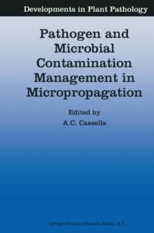 Pathogen and Microbial Contamination Management in Micropropagation