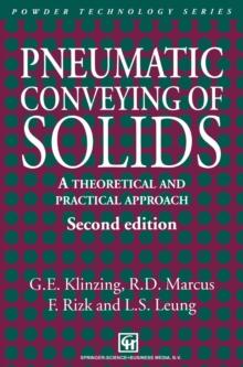 Pneumatic Conveying of Solids : A theoretical and practical approach