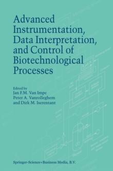 Advanced Instrumentation, Data Interpretation, and Control of Biotechnological Processes