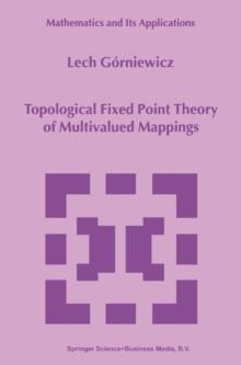 Topological Fixed Point Theory of Multivalued Mappings