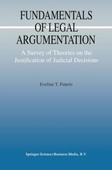 Fundamentals of Legal Argumentation : A Survey of Theories on the Justification of Judicial Decisions