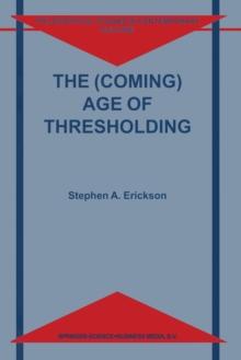 The (Coming) Age of Thresholding