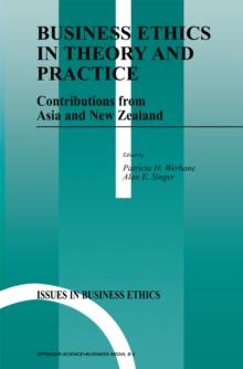 Business Ethics in Theory and Practice : Contributions from Asia and New Zealand