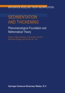 Sedimentation and Thickening : Phenomenological Foundation and Mathematical Theory