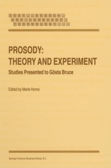 Prosody: Theory and Experiment : Studies Presented to Gosta Bruce