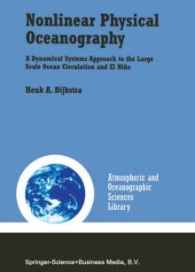 Nonlinear Physical Oceanography : A Dynamical Systems Approach to the Large Scale Ocean Circulation and El Nino