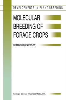 Molecular Breeding of Forage Crops : Proceedings of the 2nd International Symposium, Molecular Breeding of Forage Crops, Lorne and Hamilton, Victoria, Australia, November 19-24, 2000