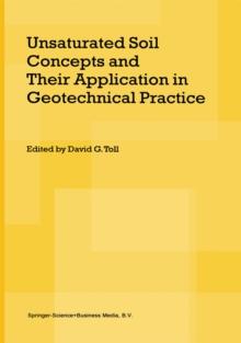 Unsaturated Soil Concepts and Their Application in Geotechnical Practice