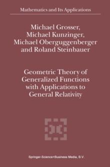 Geometric Theory of Generalized Functions with Applications to General Relativity