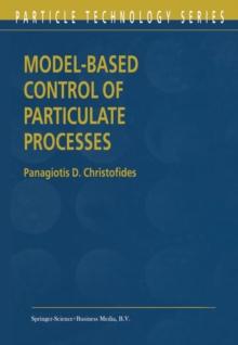 Model-Based Control of Particulate Processes