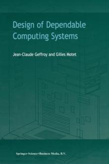 Design of Dependable Computing Systems