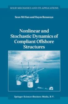 Nonlinear and Stochastic Dynamics of Compliant Offshore Structures