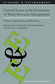 Current Issues in the Economics of Water Resource Management : Theory, Applications and Policies