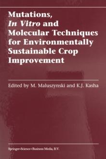 Mutations, In Vitro and Molecular Techniques for Environmentally Sustainable Crop Improvement