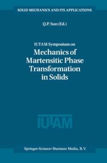 IUTAM Symposium on Mechanics of Martensitic Phase Transformation in Solids