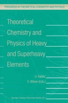 Theoretical Chemistry and Physics of Heavy and Superheavy Elements