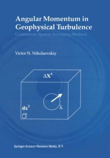 Angular Momentum in Geophysical Turbulence : Continuum Spatial Averaging Method