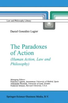 The Paradoxes of Action : (Human Action, Law and Philosophy)